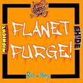 Planet Purge! (Spag Heddy Remix)