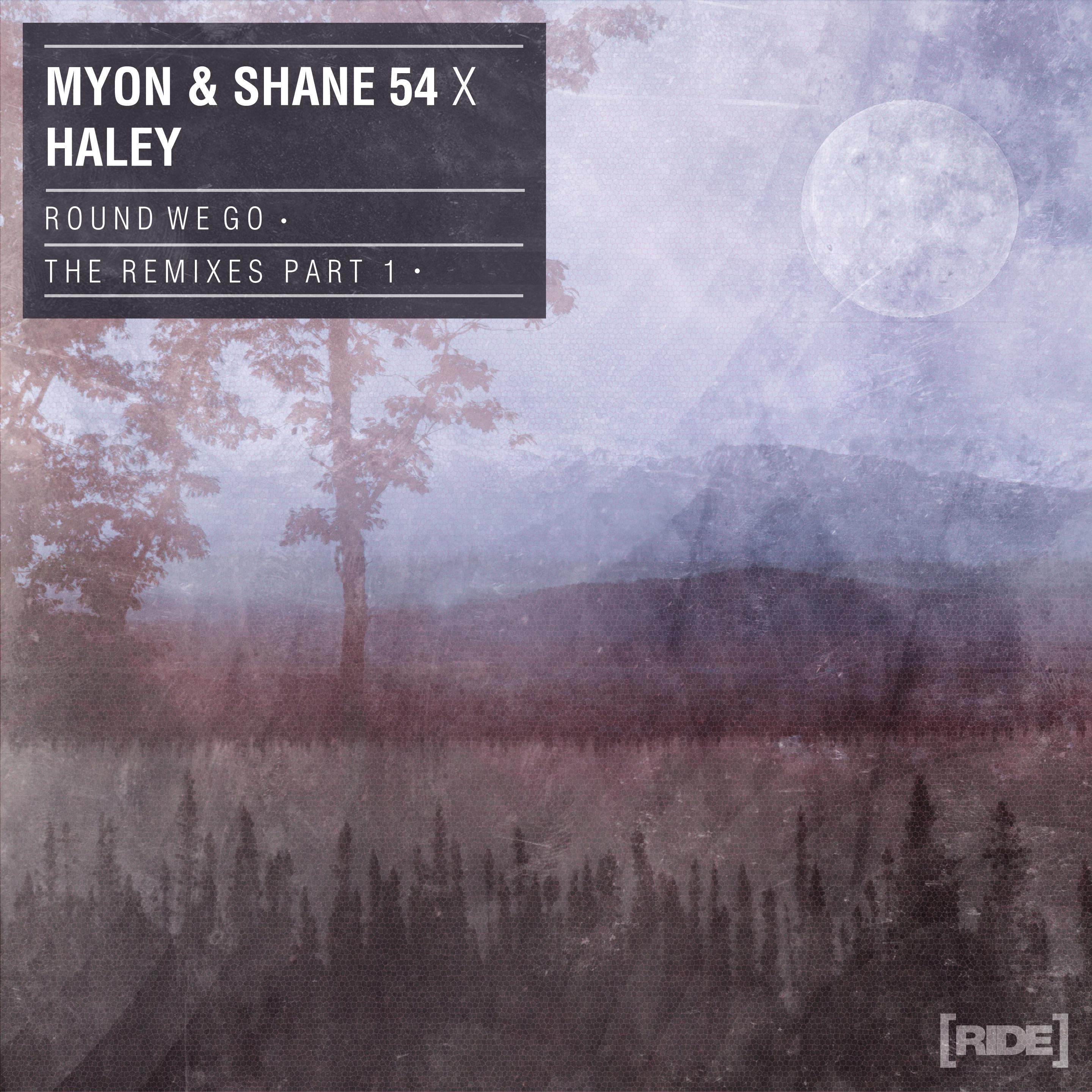 Myon & Shane 54 - Round We Go (DJ Kue Remix)