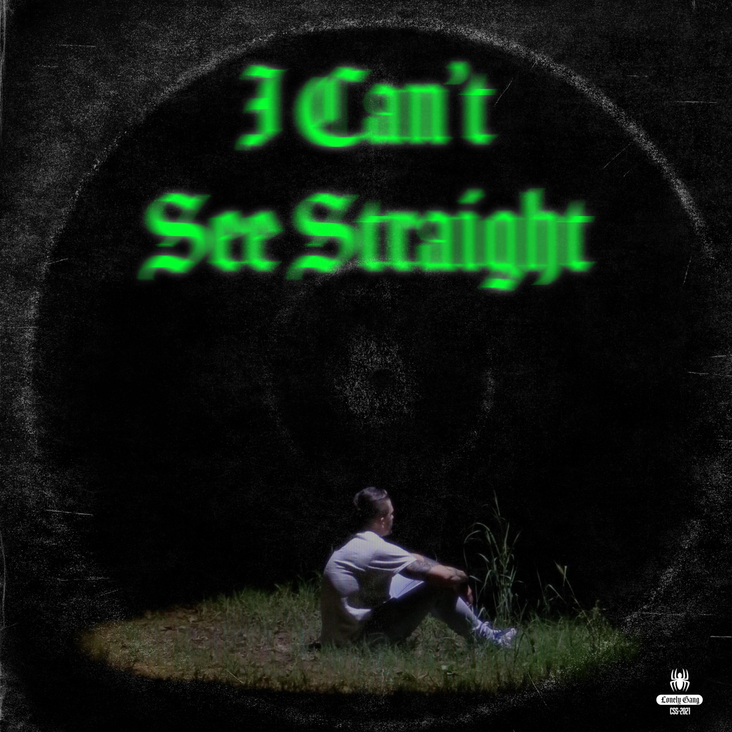 I Can't See Straight