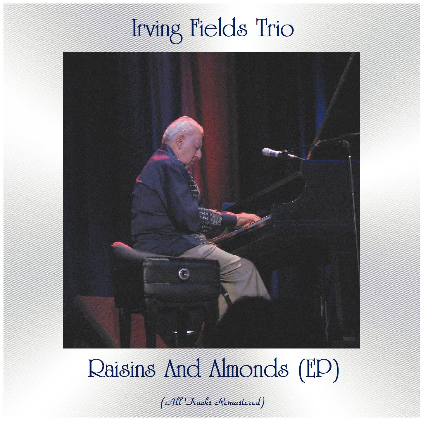 Raisins and Almonds (All Tracks Remastered, Ep)