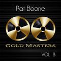 Gold Masters: Pat Boone, Vol. 8