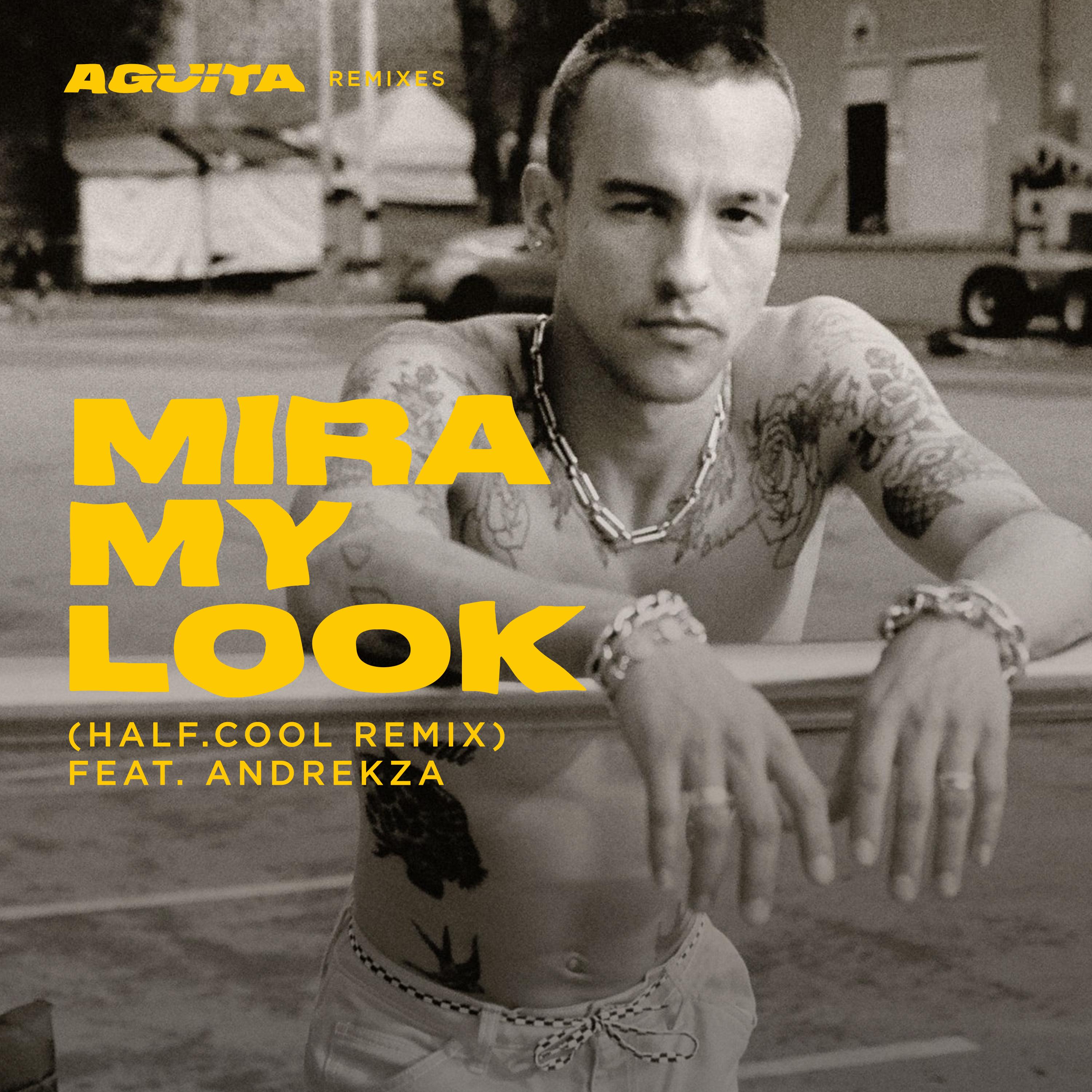Mira My Look (half.cool Remix) feat. Andrekza
