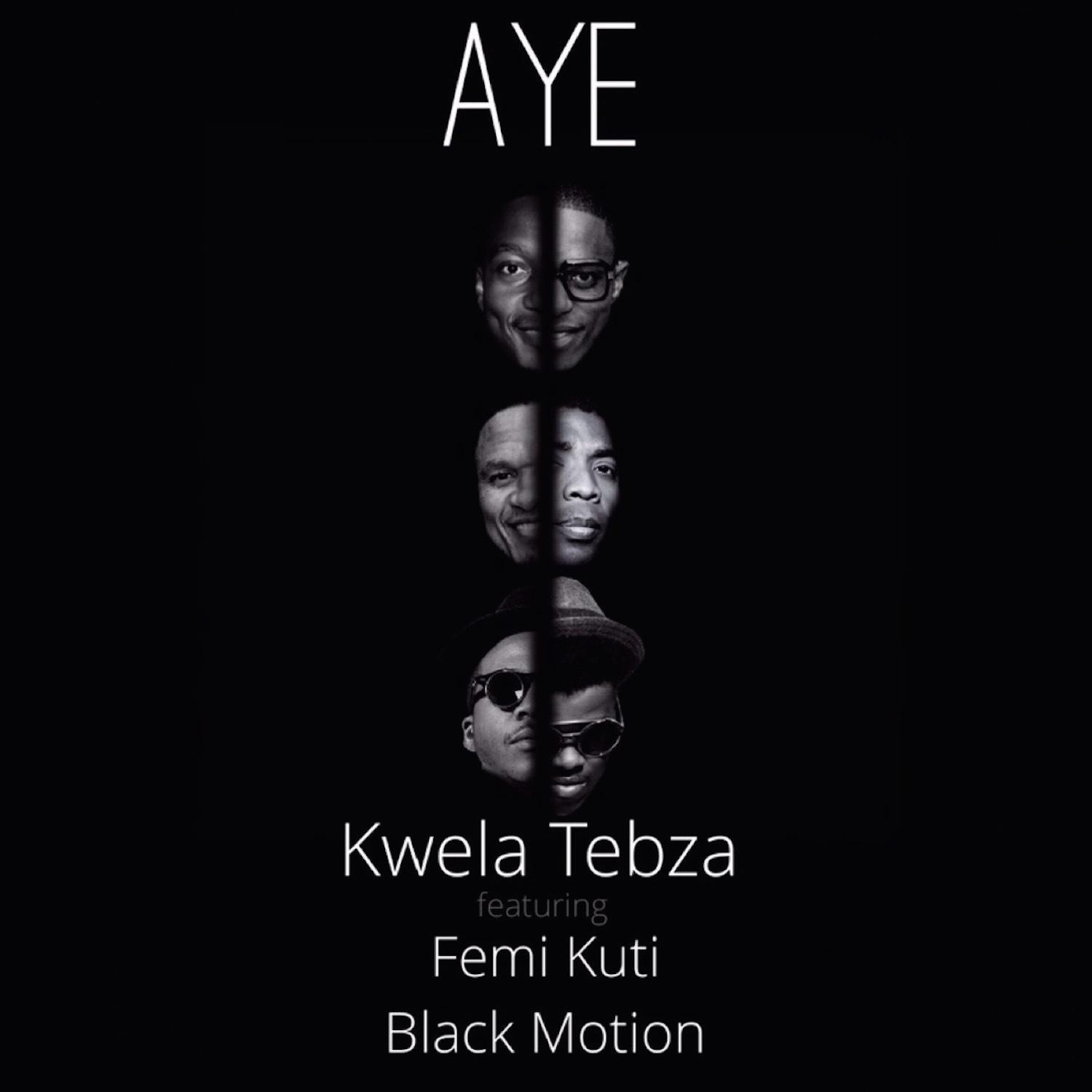 Aye [feat. Femi Kuti & Black Motion]
