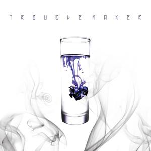 Trouble Maker - 没有明天 Clean （升8半音）