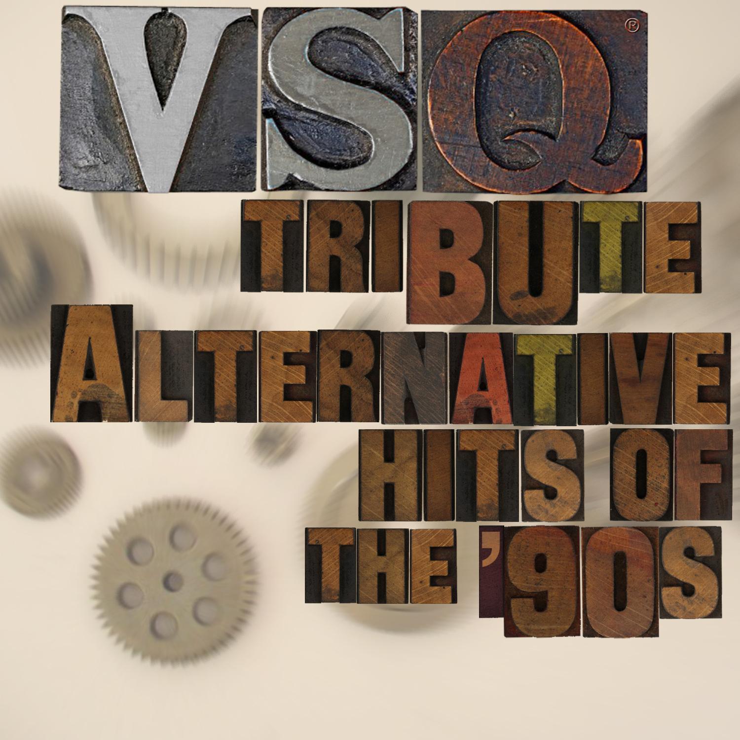 VSQ Tribute to Alternative Hits of the 90s专辑