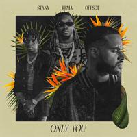 Stany, Rema & Offset - Only You (Instrumental) 原版无和声伴奏