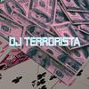 DJ TERRORISTA SP - HIT DO VERAO RALA A PPK NO CHAO RESUMO NO BARRACO