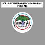 Feed Me ( feat. Barbara Wahnon)