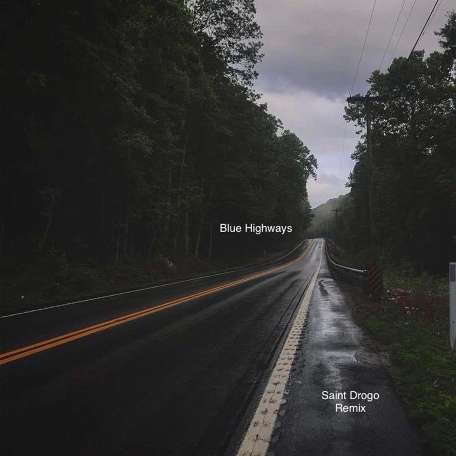 Blue Highways (Saint Drogo Remix)