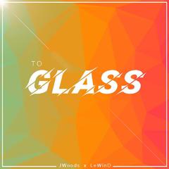 To Glass