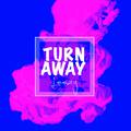 Turn Away