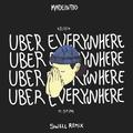 uber everywhere (Swell Remix)