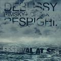 Debussy, Rimsky-Korsakov, Respighi: Festival at Sea