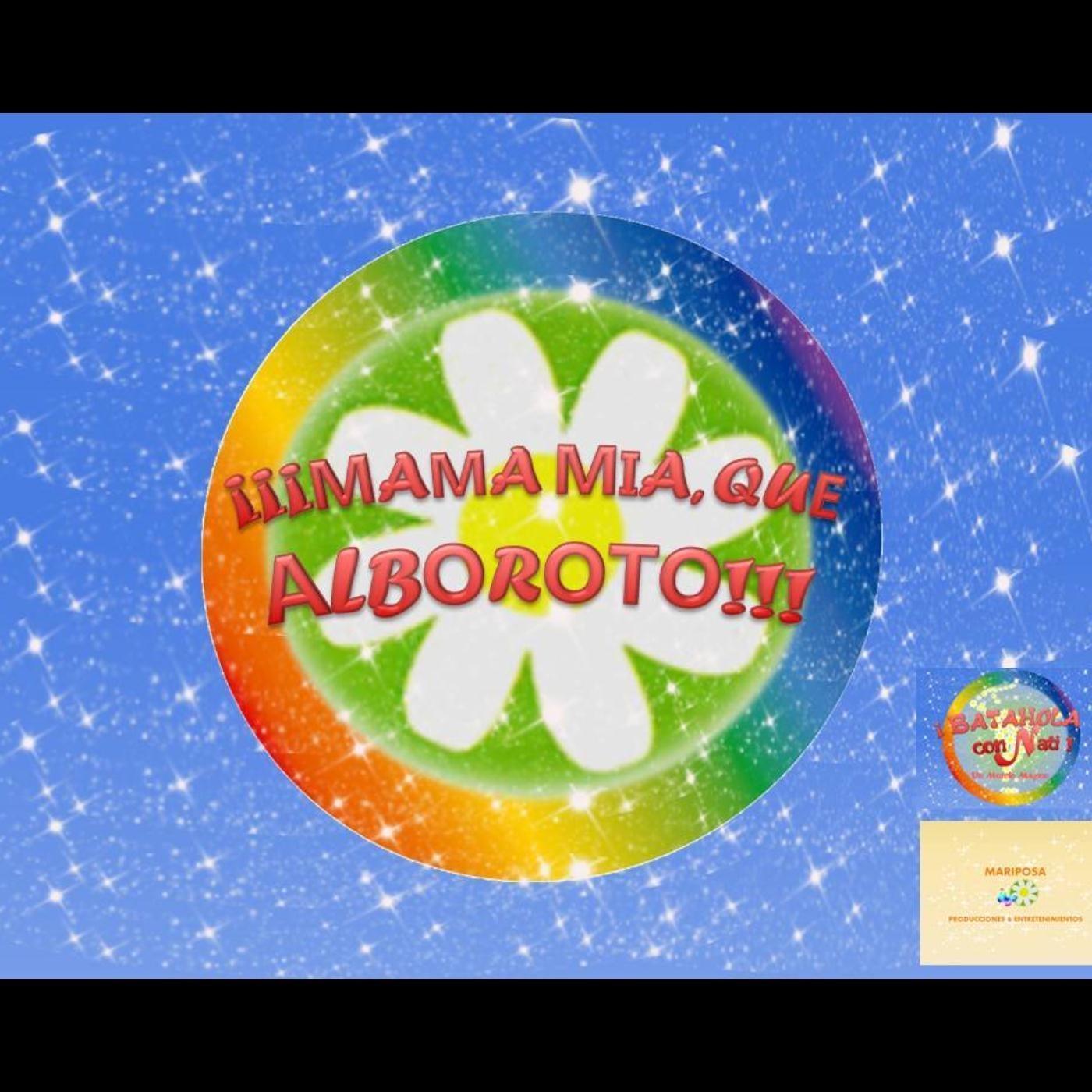 Mama Mia, Que Alboroto
