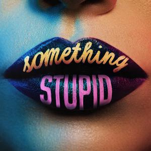 Something Stupid - Robbie Williams & Nicole Kidman (PT karaoke) 带和声伴奏 （升8半音）