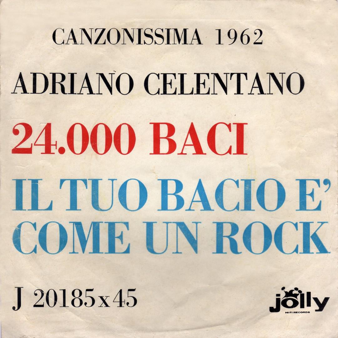 Canzonissima 1962: 24 mila baci - Il tuo bacio come un rock专辑