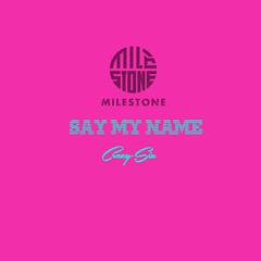 Say My Name(Crazy-Six Edit)