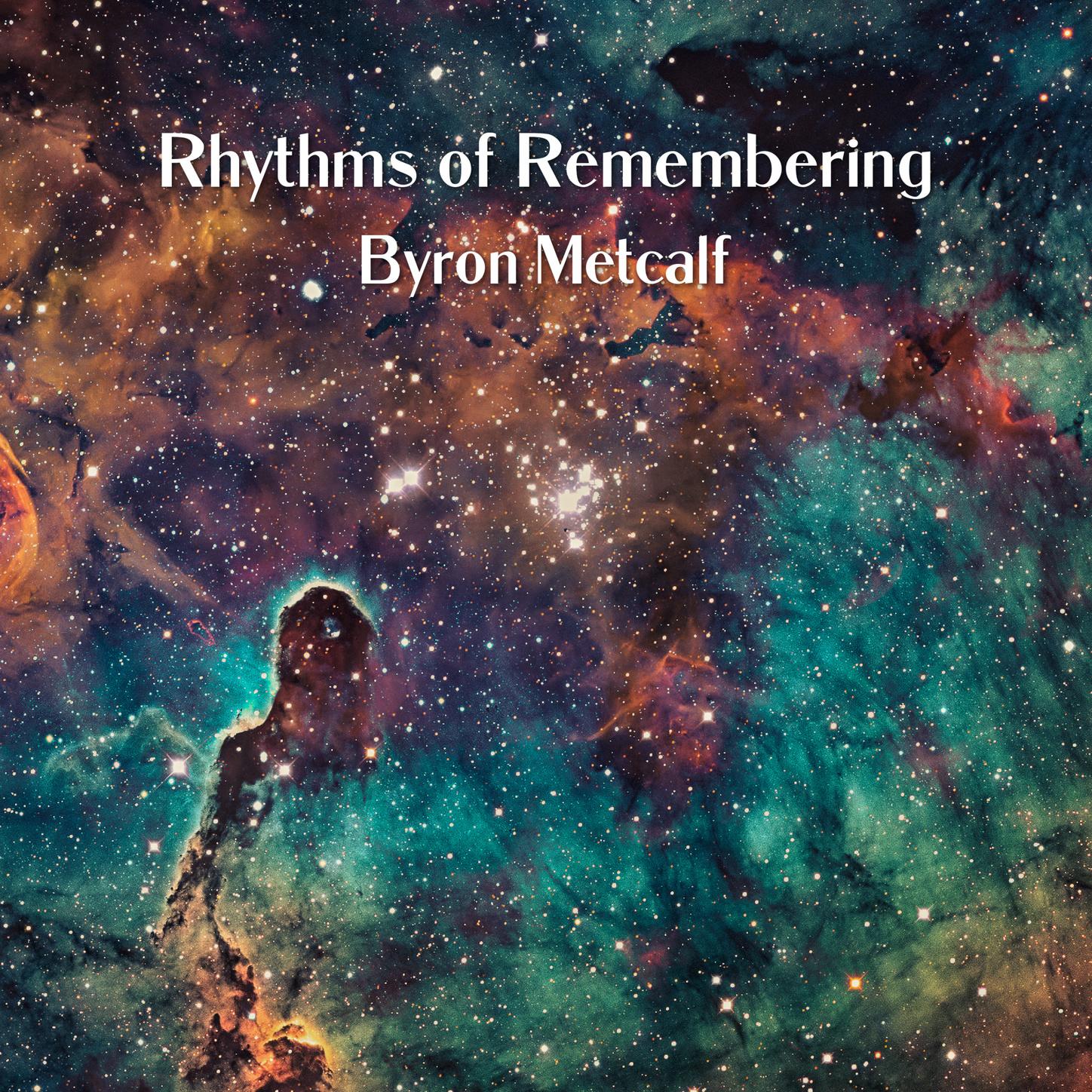 Rhythms of Remembering