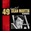 49 Essential Dean Martin Classics专辑