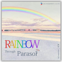 Rainbow Through Parasol (穿过太阳伞的彩虹)专辑