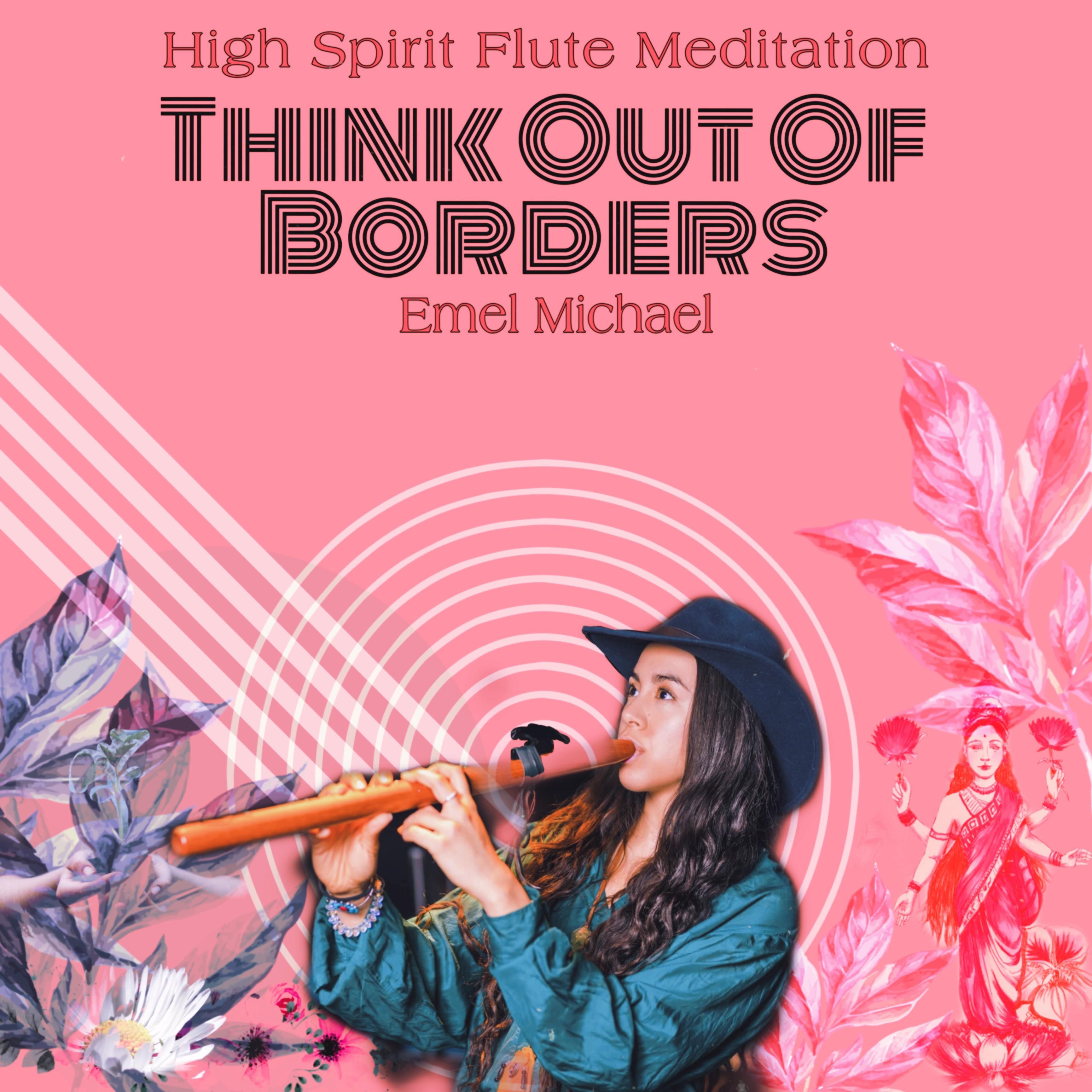 thinkoutofbordershighspiritflutemeditation