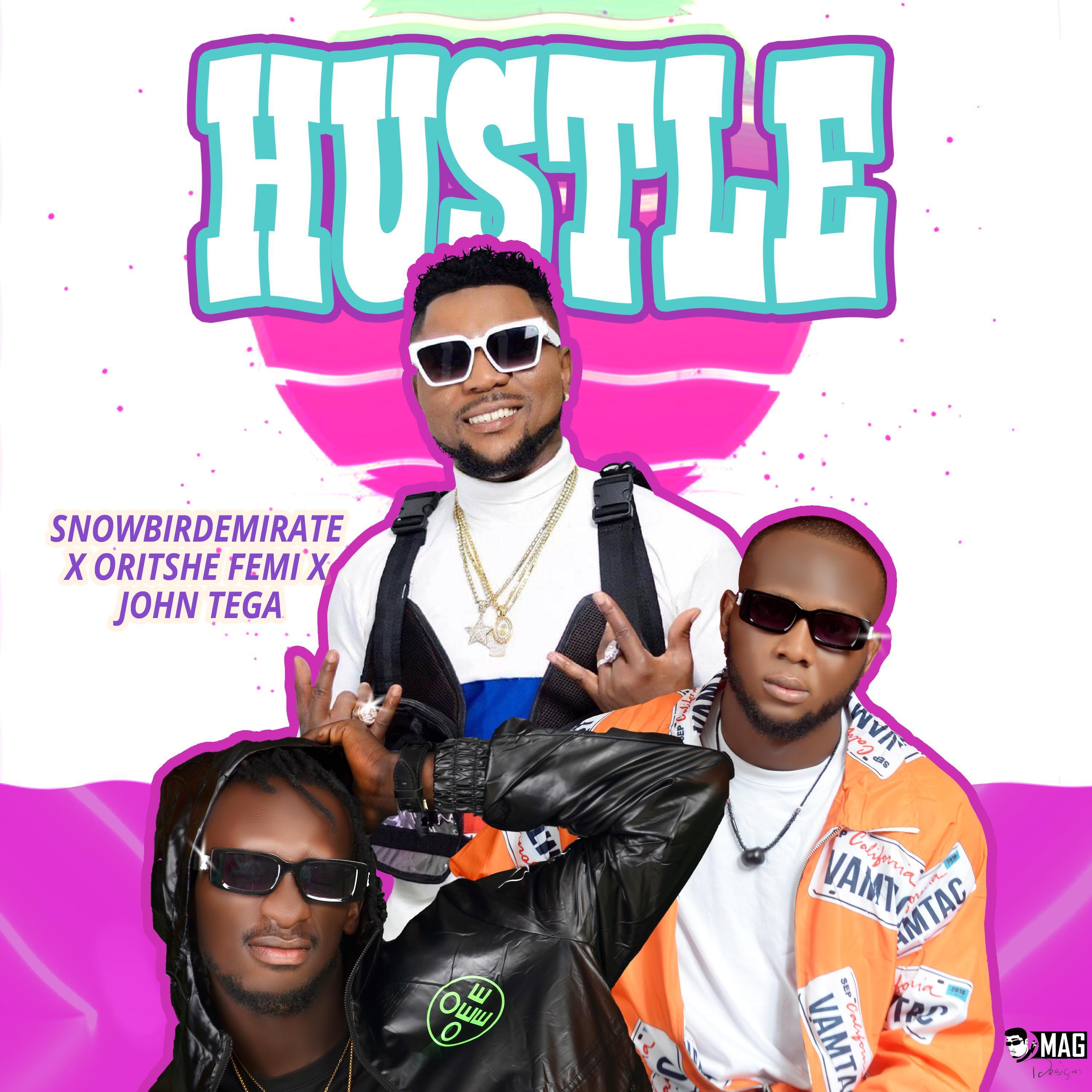 Hustle (feat. Oritse Femi & John Otega)