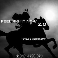 Feel Right Now 2.0