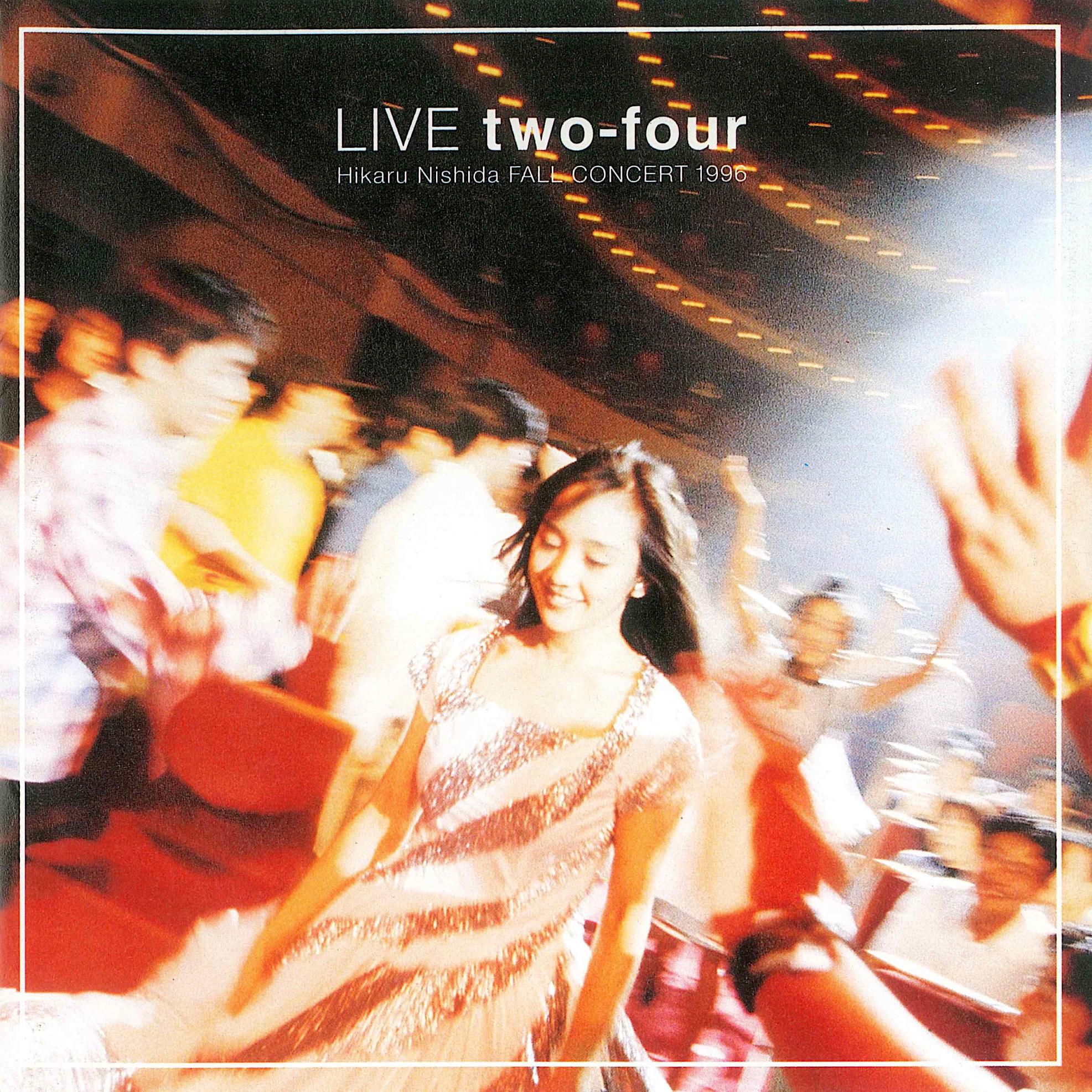 LIVE two-four Hikaru Nishida FALL CONCERT 1996