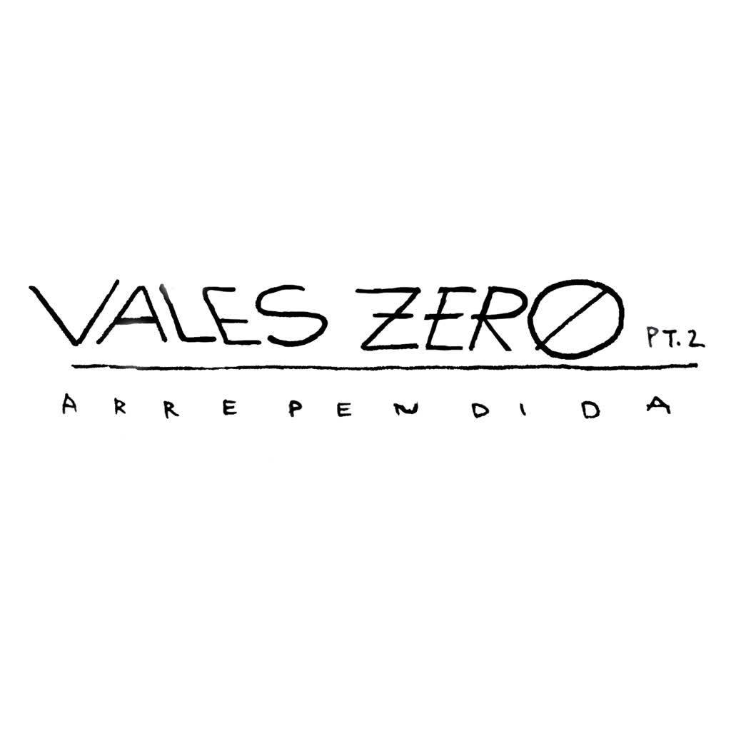Vales Zero (Pt. 2 Arrependida)