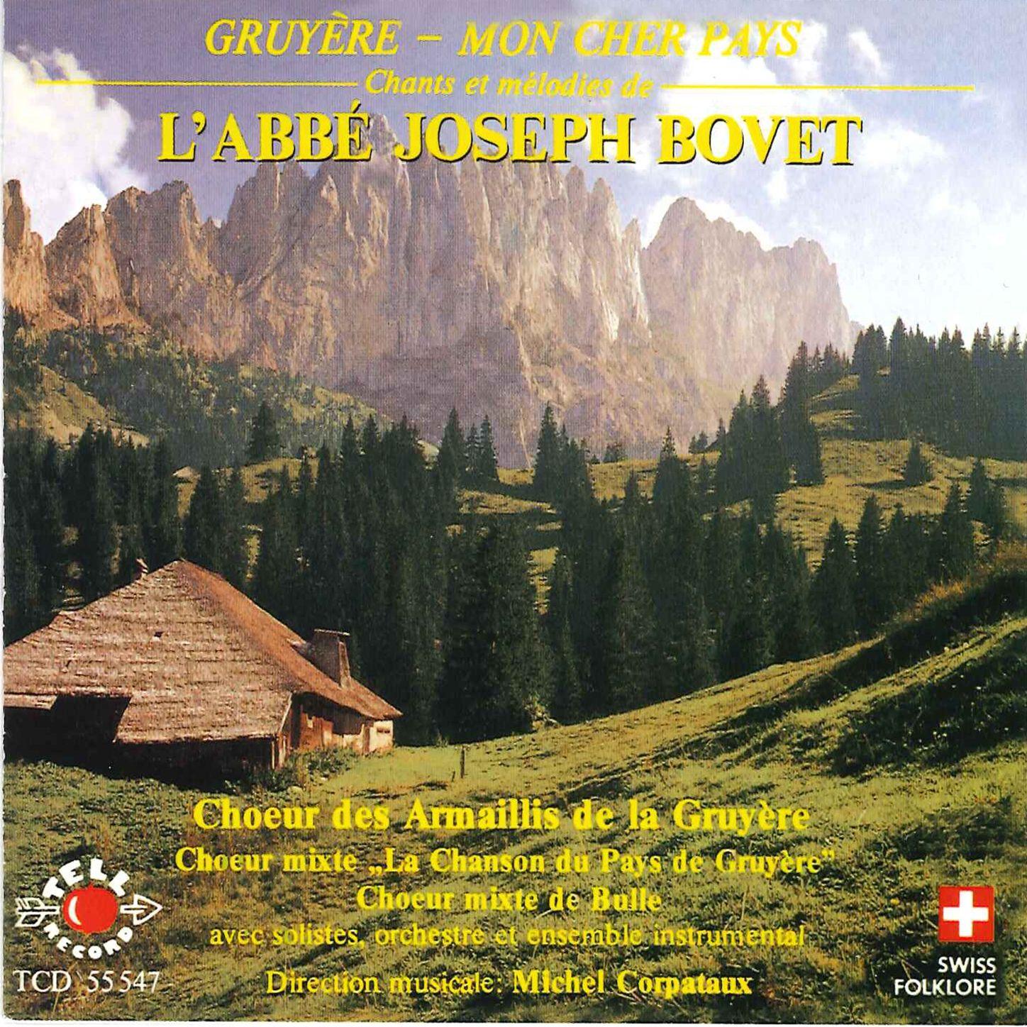 Gruyère - mon cher pays (L'abbé Joseph Bovet)