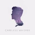 Careless Whisper专辑