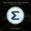 The Shape of The Sound