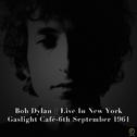 Bob Dylan, Live in New York. Gaslight Café-6th September 1961专辑
