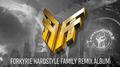 FORKYRIE HARDSTYLE FAMILY REMIX ALBUM专辑