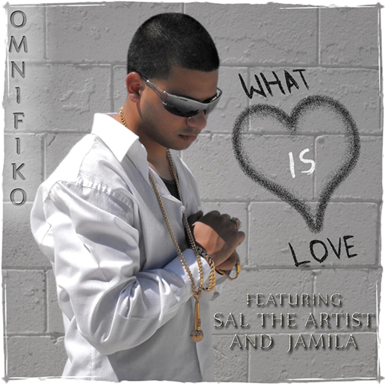 What Is Love (feat. Sal The Artist & Jamila)