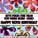 Hits From The Year You Were Born (1961) - Happy 50th Birthday专辑