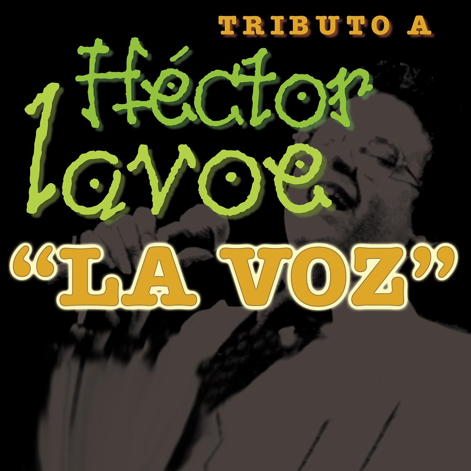 Tributo a Hector Lavoe ”La Voz””