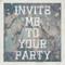 Invite Me To Your Party专辑