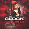 Mc Katrina - Glock na Cinta