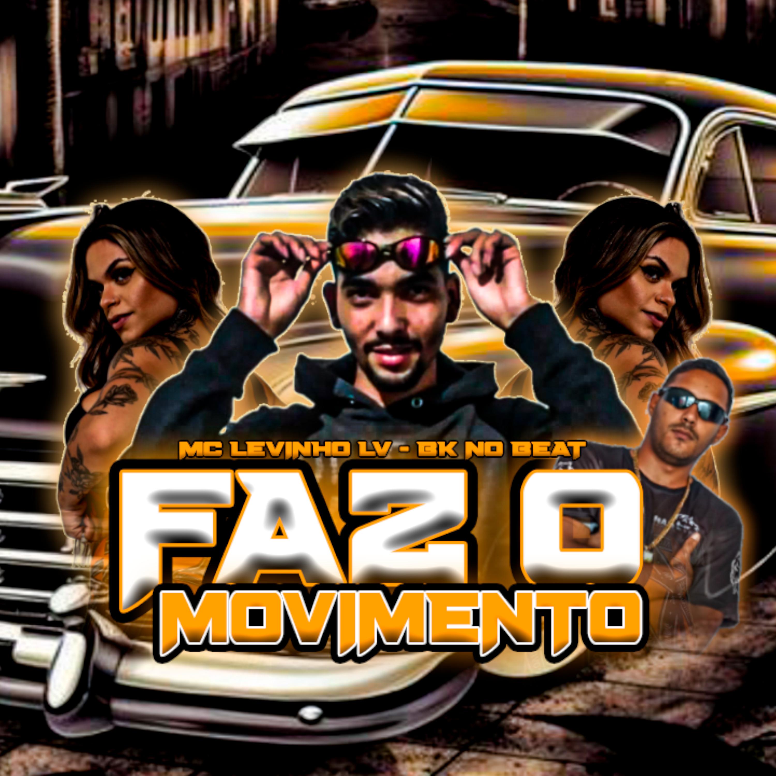 Mc Levinho LV - Faz o Movimento