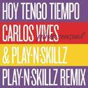 Hoy Tengo Tiempo (Pinta Sensual - Play-N-Skillz Remix)专辑