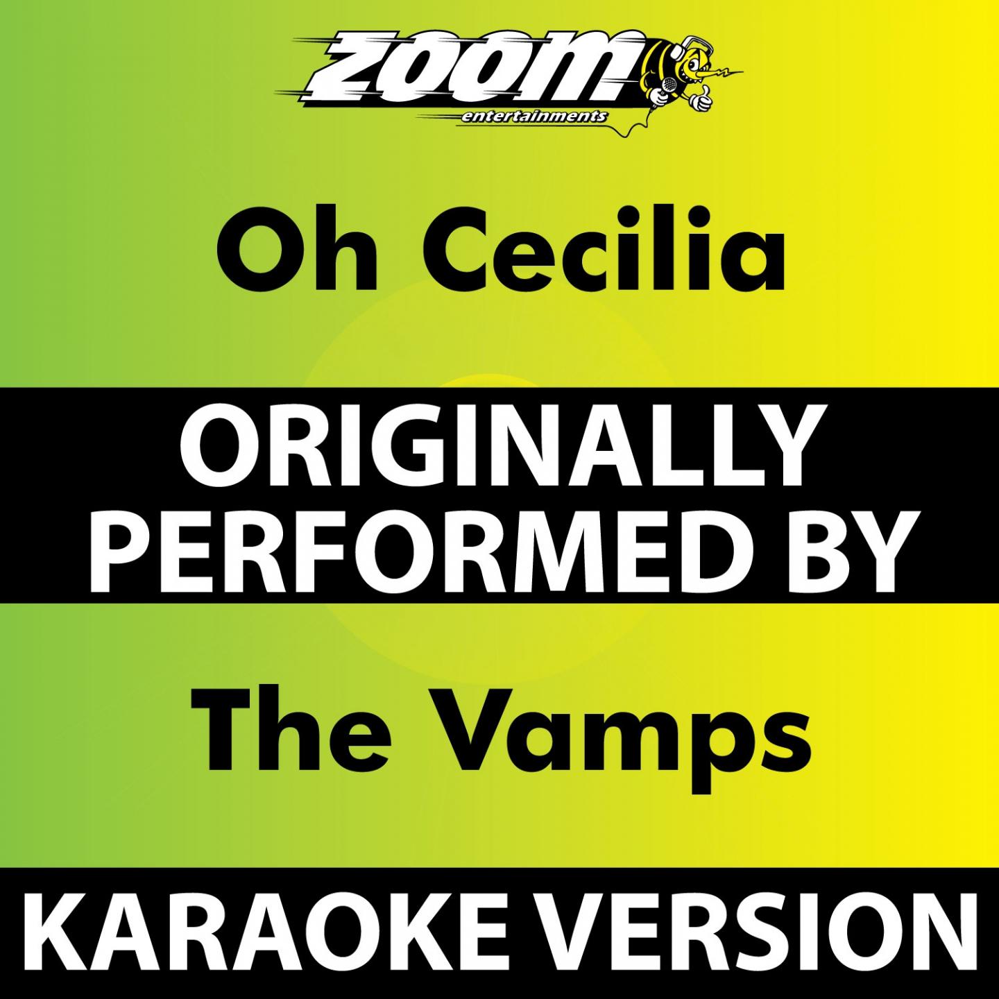 Oh Cecilia (Karaoke Version) [Originally Performed By The Vamps]专辑