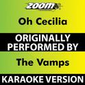 Oh Cecilia (Karaoke Version) [Originally Performed By The Vamps]专辑