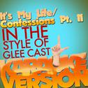 It's My Life/Confessions Pt. II (In the Style of Glee Cast) [Karaoke Version] - Single专辑