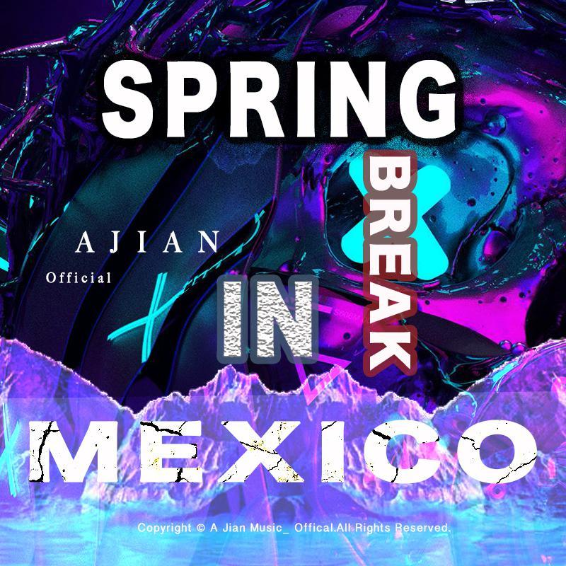 Hedegaard-Spring Break in Mexico（AJian_Dj阿健 remix）
