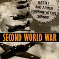 Second World War. Battle and Armed Confrontations Sounds