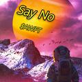 Say No(Immortal Beats)