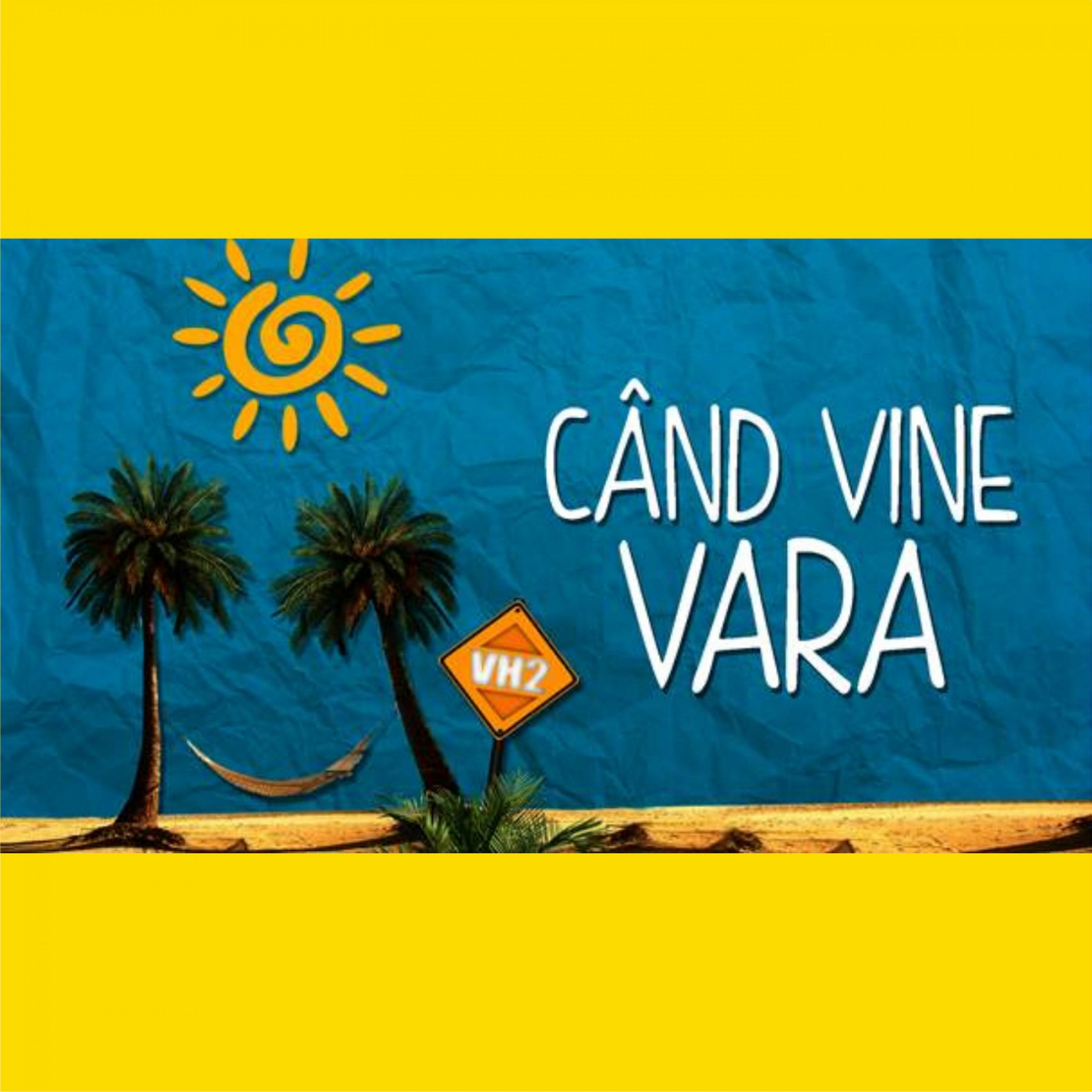 Cand vine vara