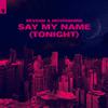 Sevenn - Say My Name (Tonight) (Extended Mix)