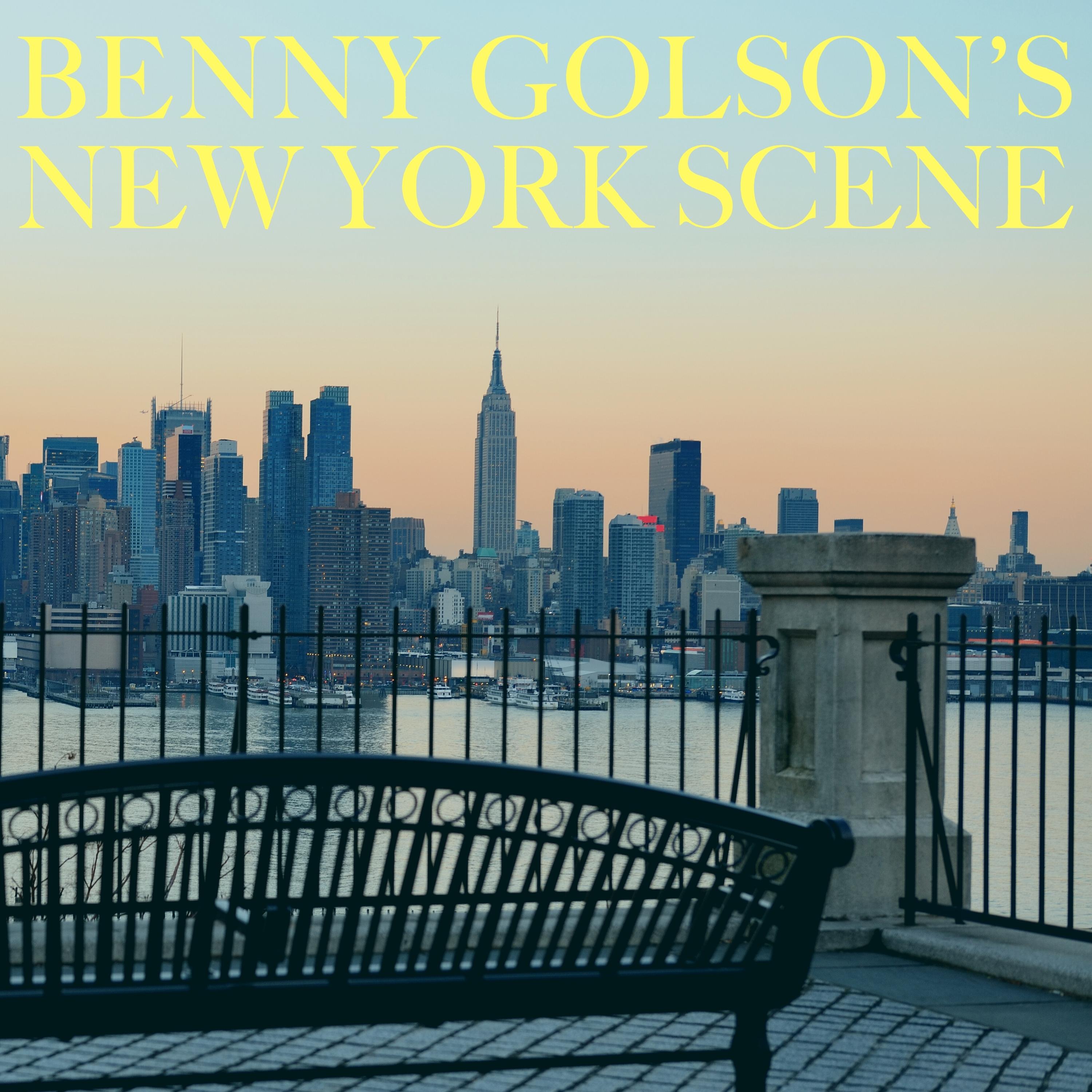 Benny Golson's New York Scene